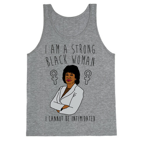 I Am A Strong Black Woman Maxine Waters Tank Top