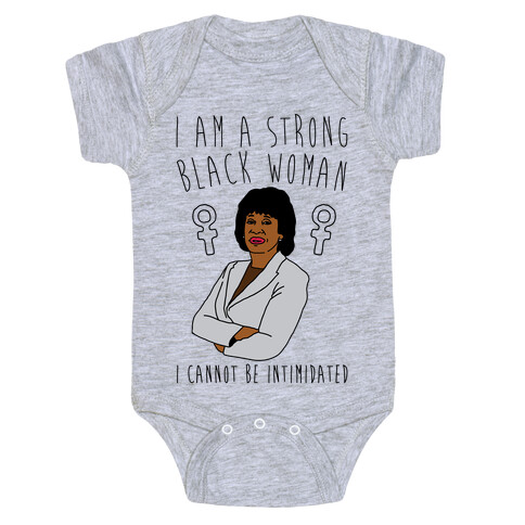I Am A Strong Black Woman Maxine Waters Baby One-Piece