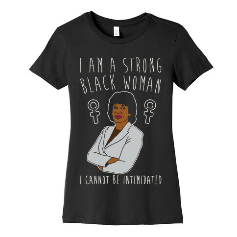 I Am A Strong Black Woman Maxine Waters White Print Womens T-Shirt