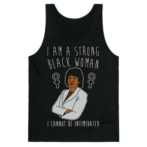 I Am A Strong Black Woman Maxine Waters White Print Tank Top