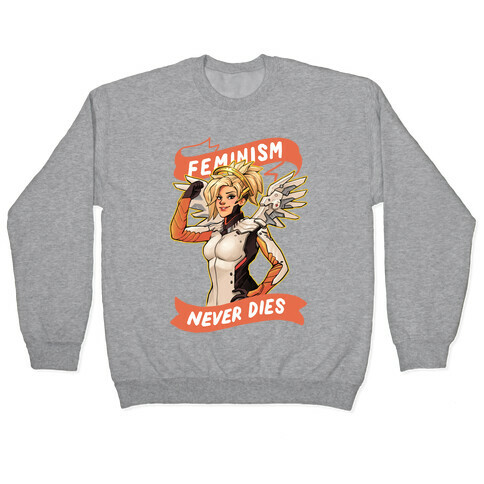 Feminism Never Dies Mercy Parody Pullover