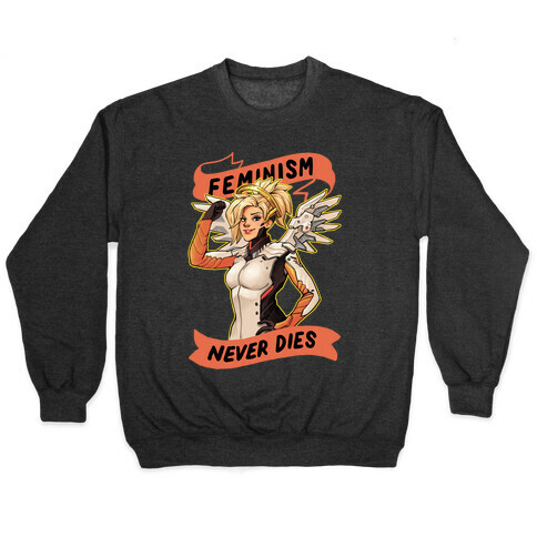 Feminism Never Dies Mercy Parody Pullover