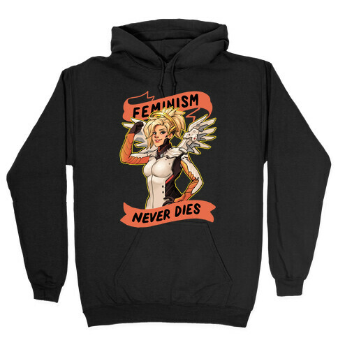 Feminism Never Dies Mercy Parody Hooded Sweatshirt