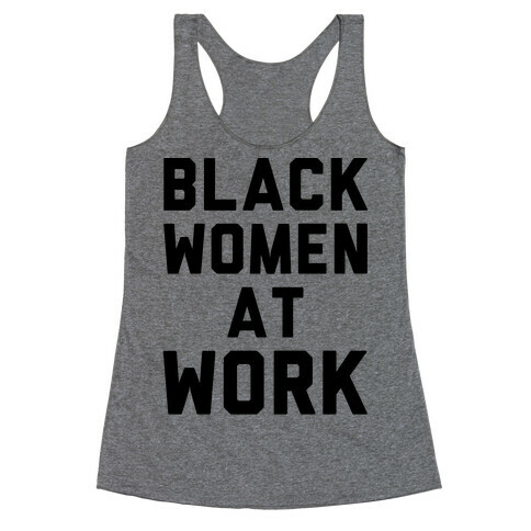 Black Women At Work Racerback Tank Top