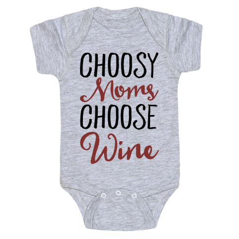Choosy Moms Choose Wine  Baby One-Piece