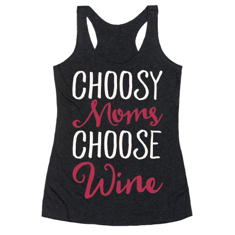 Choosy Moms Choose Wine White Print Racerback Tank Top