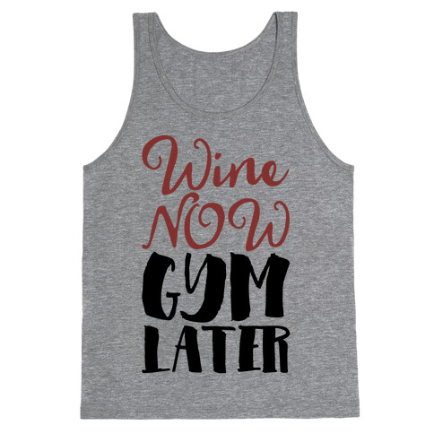 Wine Now Gym Later Tank Top