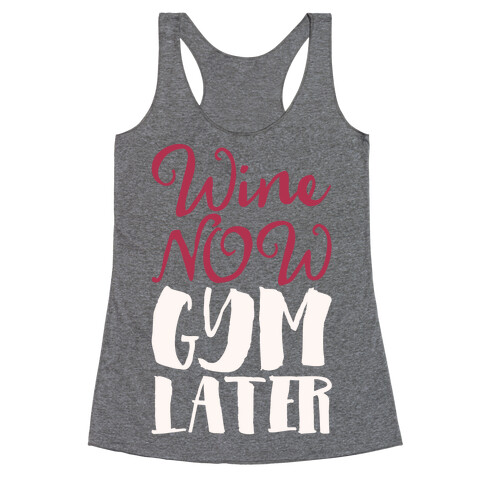 Wine Now Gym Later White Print Racerback Tank Top