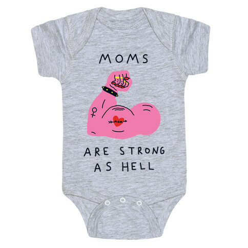Moms Are Strong As Hell Baby One-Piece