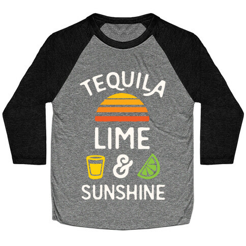 Tequila Lime And Sunshine Baseball Tee