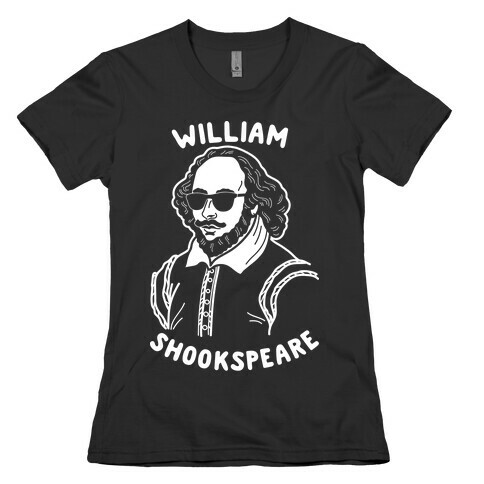 William Shookspeare Womens T-Shirt