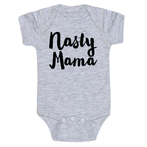 Nasty Mama Baby One-Piece