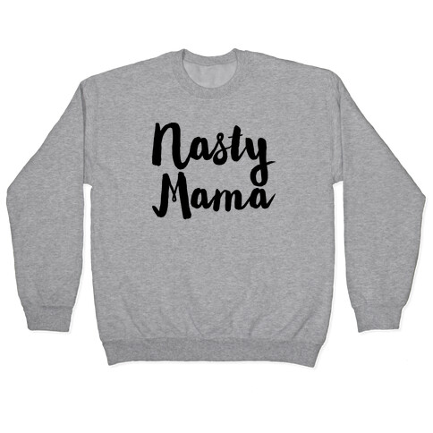 Nasty Mama Pullover