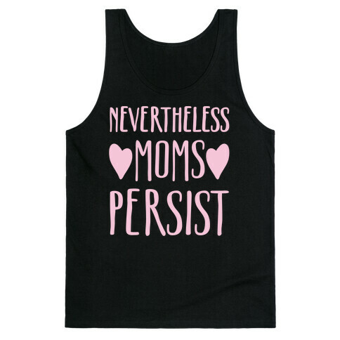 Nevertheless Moms Persist White Print Tank Top