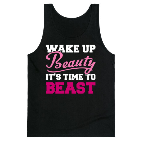 Wake Up Beauty It's Time To Beast Tank Top