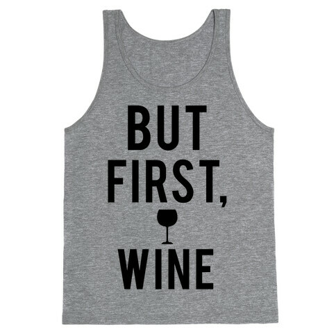 But First Wine Tank Top
