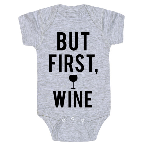 But First Wine Baby One-Piece