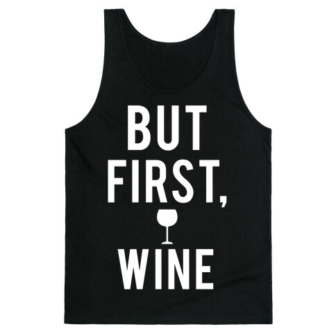 But First Wine Tank Top