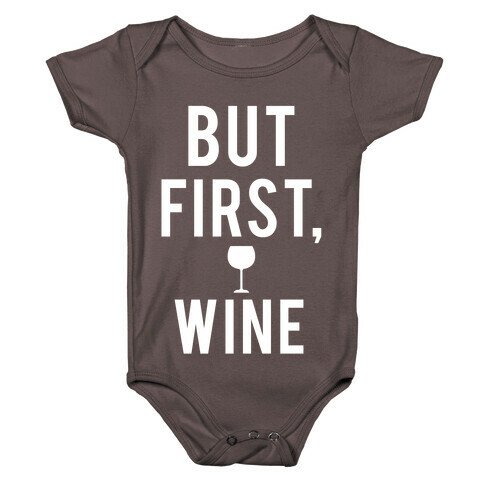 But First Wine Baby One-Piece