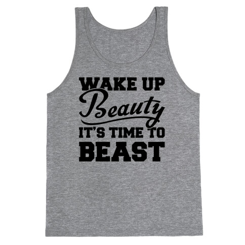 Wake Up Beauty It's Time To Beast Tank Top