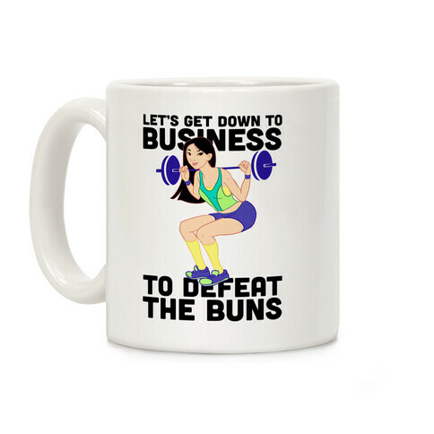 Let's Get Down To Business Parody Coffee Mug