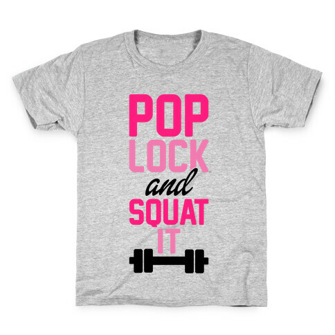 Pop Lock And Squat It Kids T-Shirt