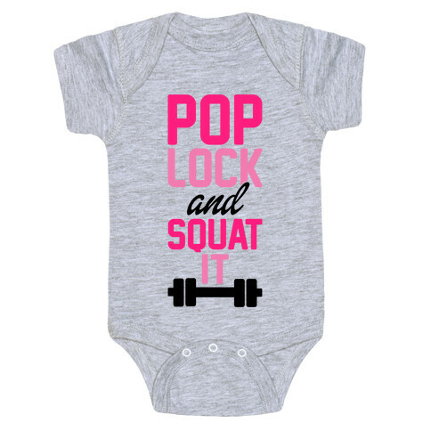 Pop Lock And Squat It Baby One-Piece