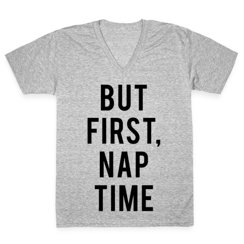 But First Nap Time V-Neck Tee Shirt