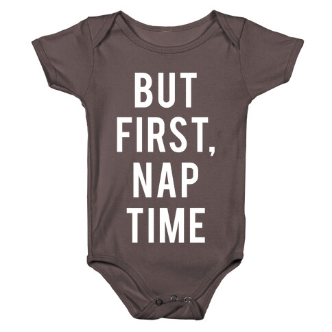But First Nap Time Baby One-Piece