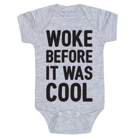 Woke Before It Was Cool Baby One-Piece