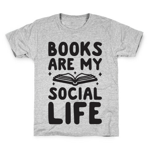 Books Are My Social Life Kids T-Shirt