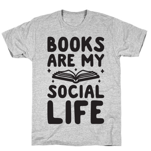 Books Are My Social Life T-Shirt