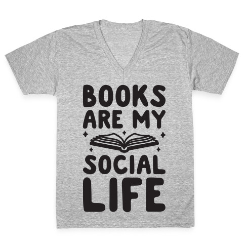 Books Are My Social Life V-Neck Tee Shirt