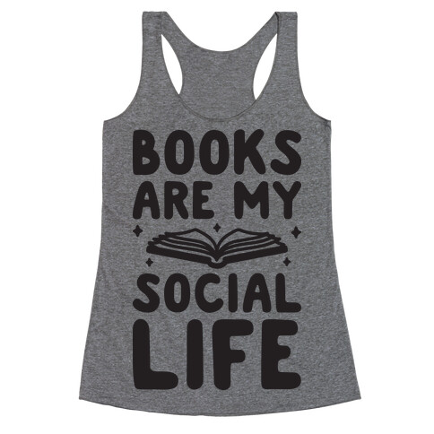 Books Are My Social Life Racerback Tank Top
