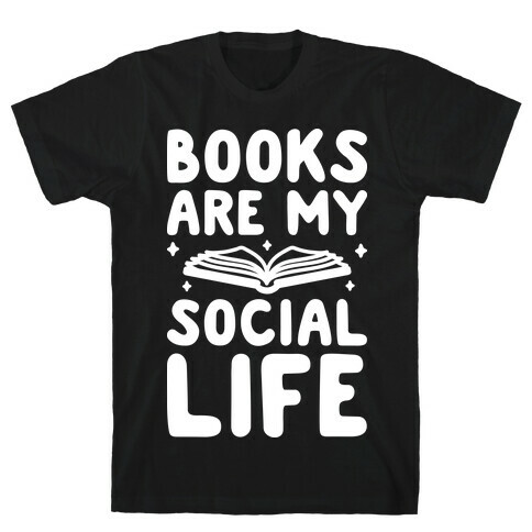 Books Are My Social Life T-Shirt
