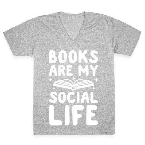 Books Are My Social Life V-Neck Tee Shirt