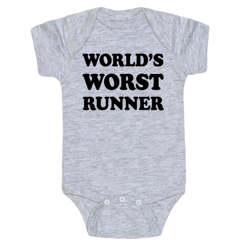 World's Worst Runner Baby One-Piece