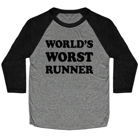 World's Worst Runner Baseball Tee