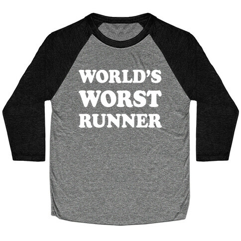 World's Worst Runner Baseball Tee