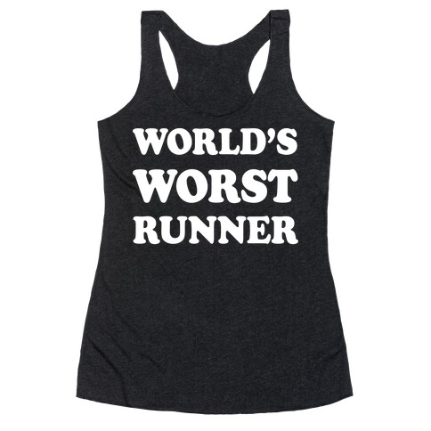 World's Worst Runner Racerback Tank Top