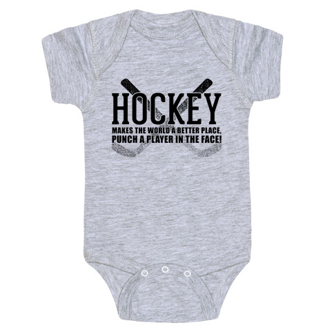 Hockey Makes The World A Better Place Baby One-Piece