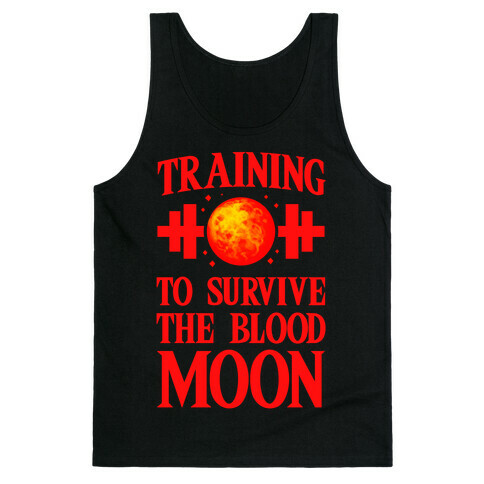 Training to Survive the Blood Moon Tank Top