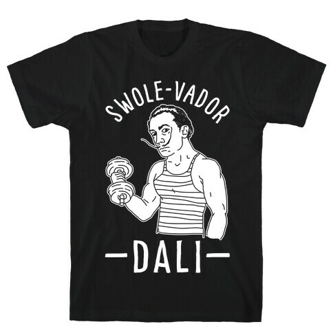 Swole-vador Dali T-Shirt