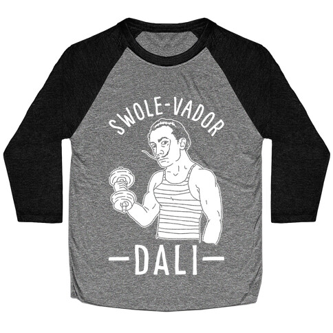 Swole-vador Dali Baseball Tee