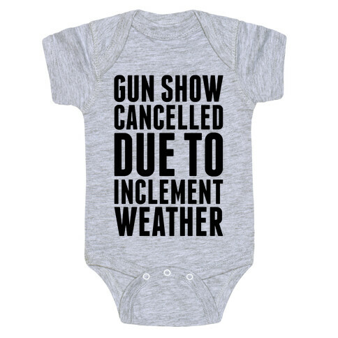Gun Show Cancelled Baby One-Piece