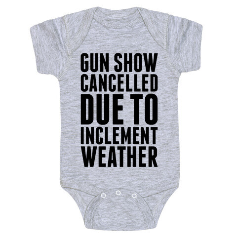 Gun Show Cancelled Baby One-Piece