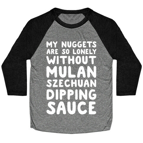 My Nuggets Are So Lonely White Print Baseball Tee