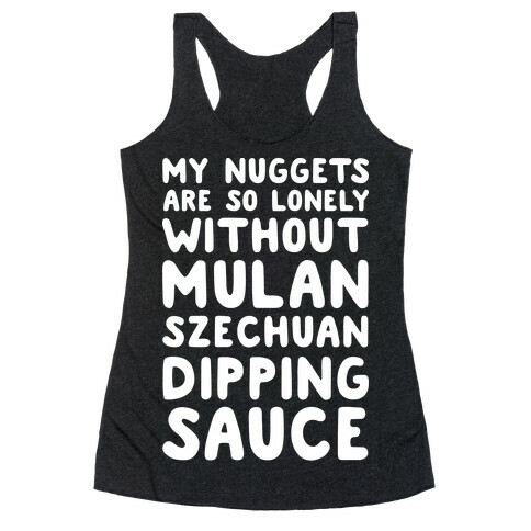 My Nuggets Are So Lonely White Print Racerback Tank Top