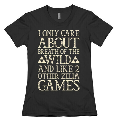 I Only Care About Breath of The Wild White Print Womens T-Shirt