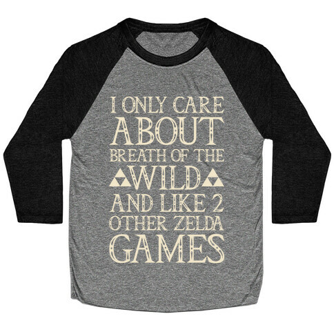 I Only Care About Breath of The Wild White Print Baseball Tee